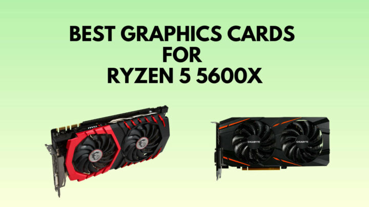 top graphics cards for Ryzen 5 5600x, 7 5800x, 9 5900x,