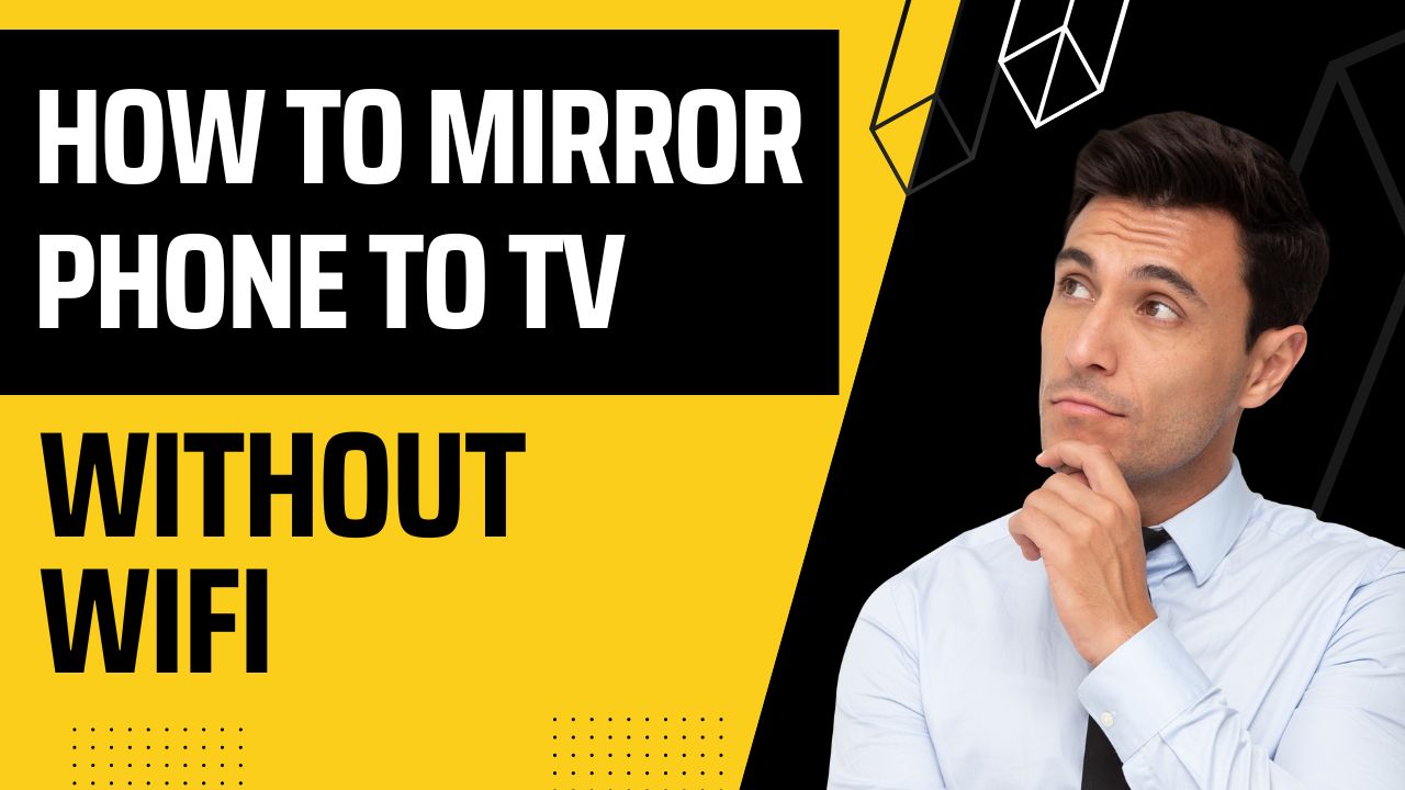 How to Mirror Phone to TV Without Wifi