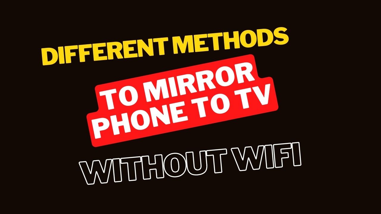 methods to mirror phone to tv